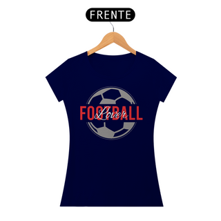 Nome do produtoCamiseta Feminina Futebol Lover