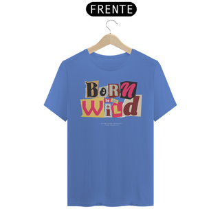 Nome do produtoCamiseta Estonada / Born Wild