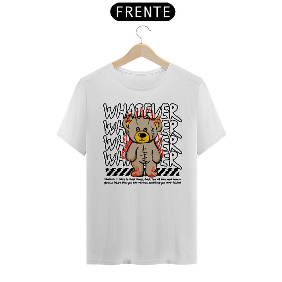 Camiseta Urso Whatever