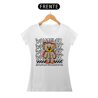 Camiseta Urso Whatever