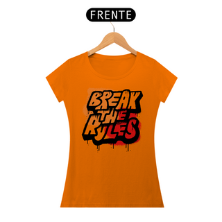 Nome do produtoCamiseta Feminina Break The Rules