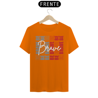 Nome do produtoCamiseta Be Brave