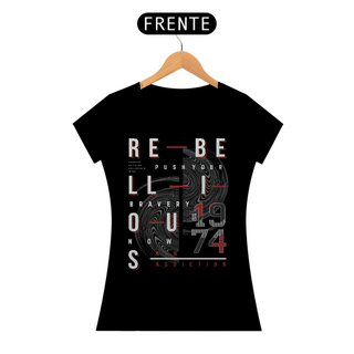 Camiseta Feminina Rebellious 1974