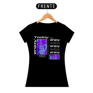 Camiseta Feminina Enjoy Today