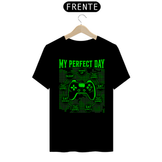 Camiseta Gamer Perfect Day