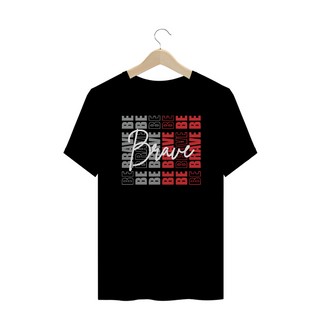 Camiseta Plus Size Be Brave