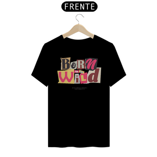 Nome do produtoCamiseta Pima / Born To Be Wild