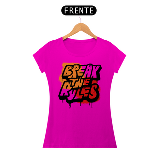 Nome do produtoCamiseta Feminina Break The Rules