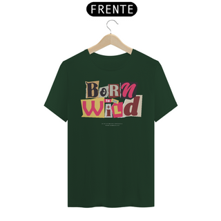 Nome do produtoCamiseta Pima / Born To Be Wild