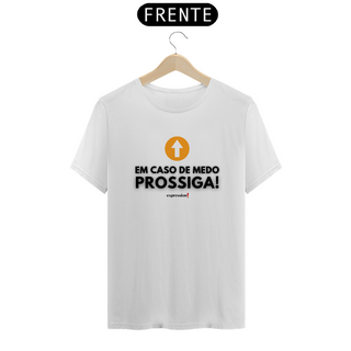 Nome do produtoCamiseta Quality Expression - Em caso de medo prossigsa!