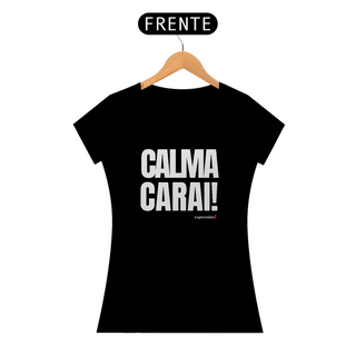 Nome do produtoExpression Baby Long - Calma Carai! 