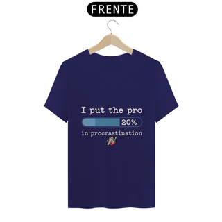 Nome do produtoProfissional na Procrastinação - O Toque de Humor Certo - Camiseta Unissex