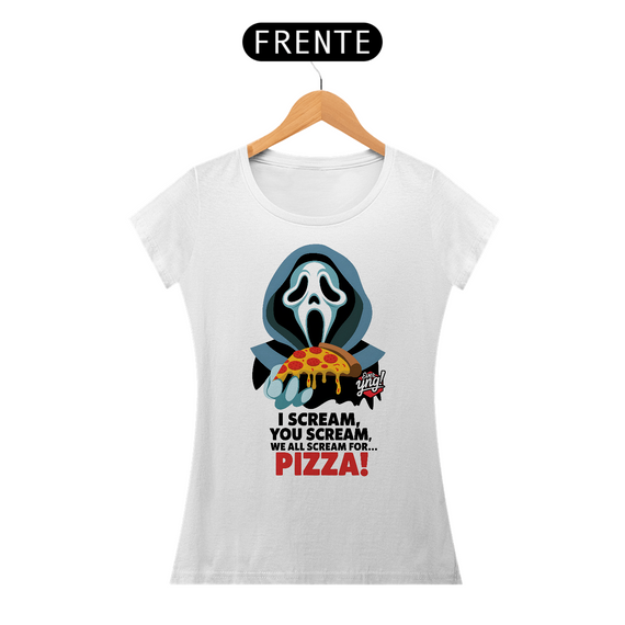 Pizza é o Que Eu Grito! Camiseta Feminina