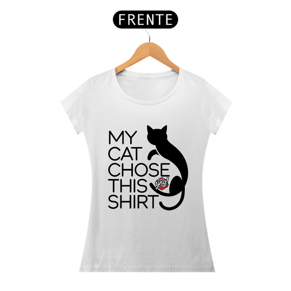 Meu Gato Escolheu - Camiseta Feminina