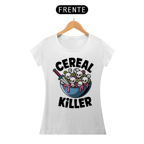 Cereal Assassino – O Café da Manhã Nunca Mais Será o Mesmo! - Camiseta Feminina