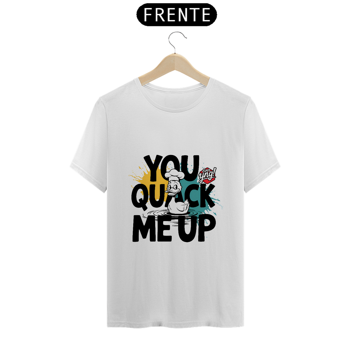 Nome do produto: You Quack Me Up - Camiseta Unissex