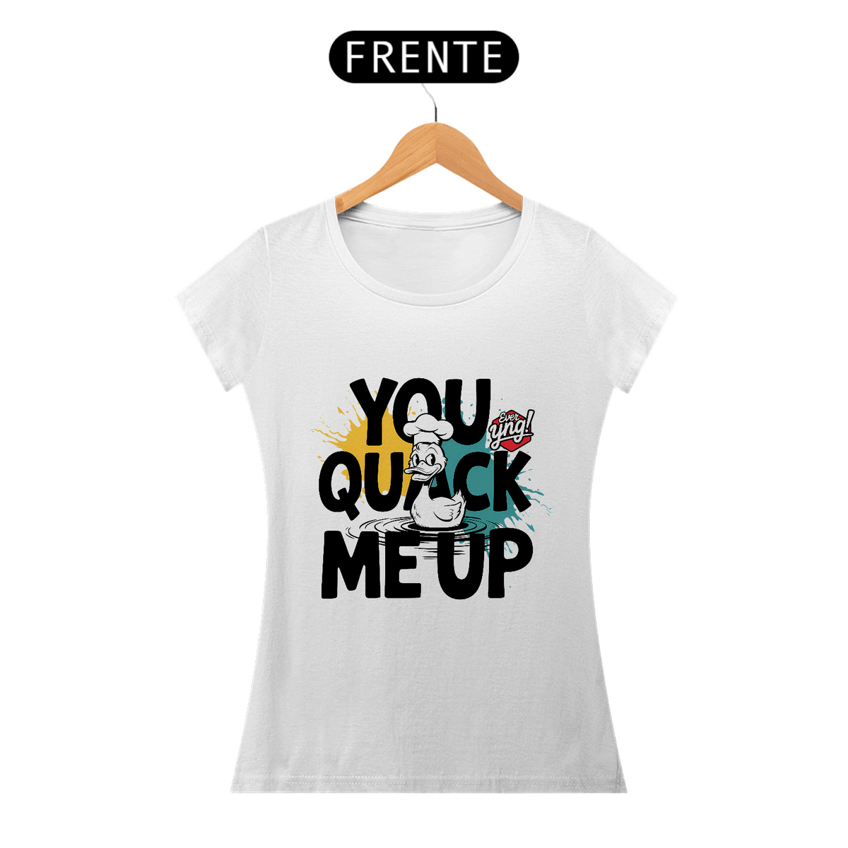 Nome do produto: You Quack Me Up - Camiseta Feminina