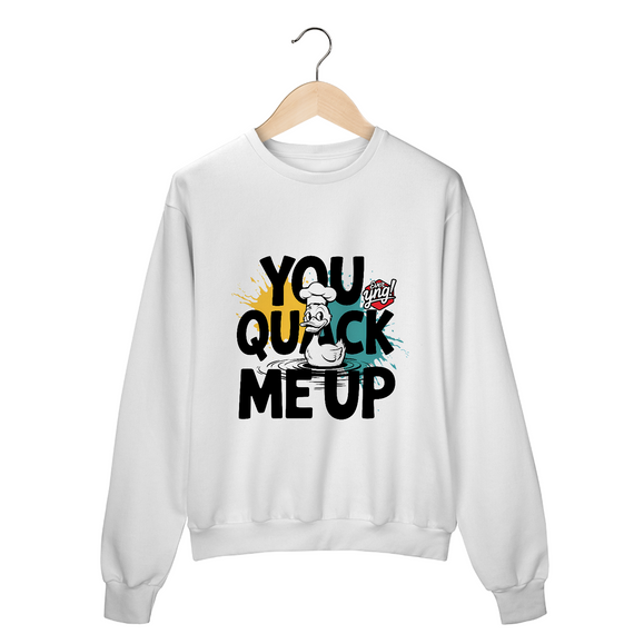 You Quack Me Up - Moletom Fechado