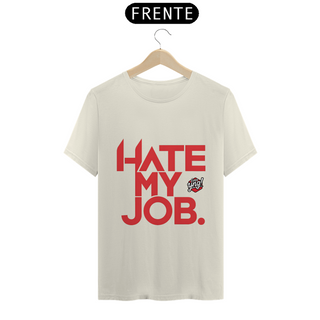 Nome do produtoEu Odeio Meu Trabalho - Camiseta