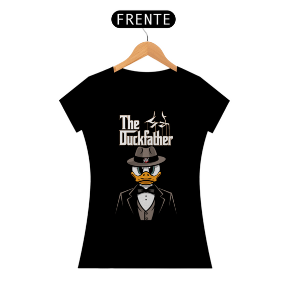 The Duckfather – Poder e Estilo em Uma Só Estampa - Camiseta Feminina