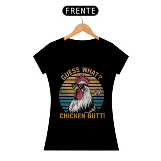 Nome do produtoAdivinha O Que? Bunda de Frango! Camiseta Feminina