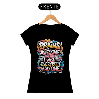 Nome do produtoCérebros São Incríveis - Camiseta Feminina