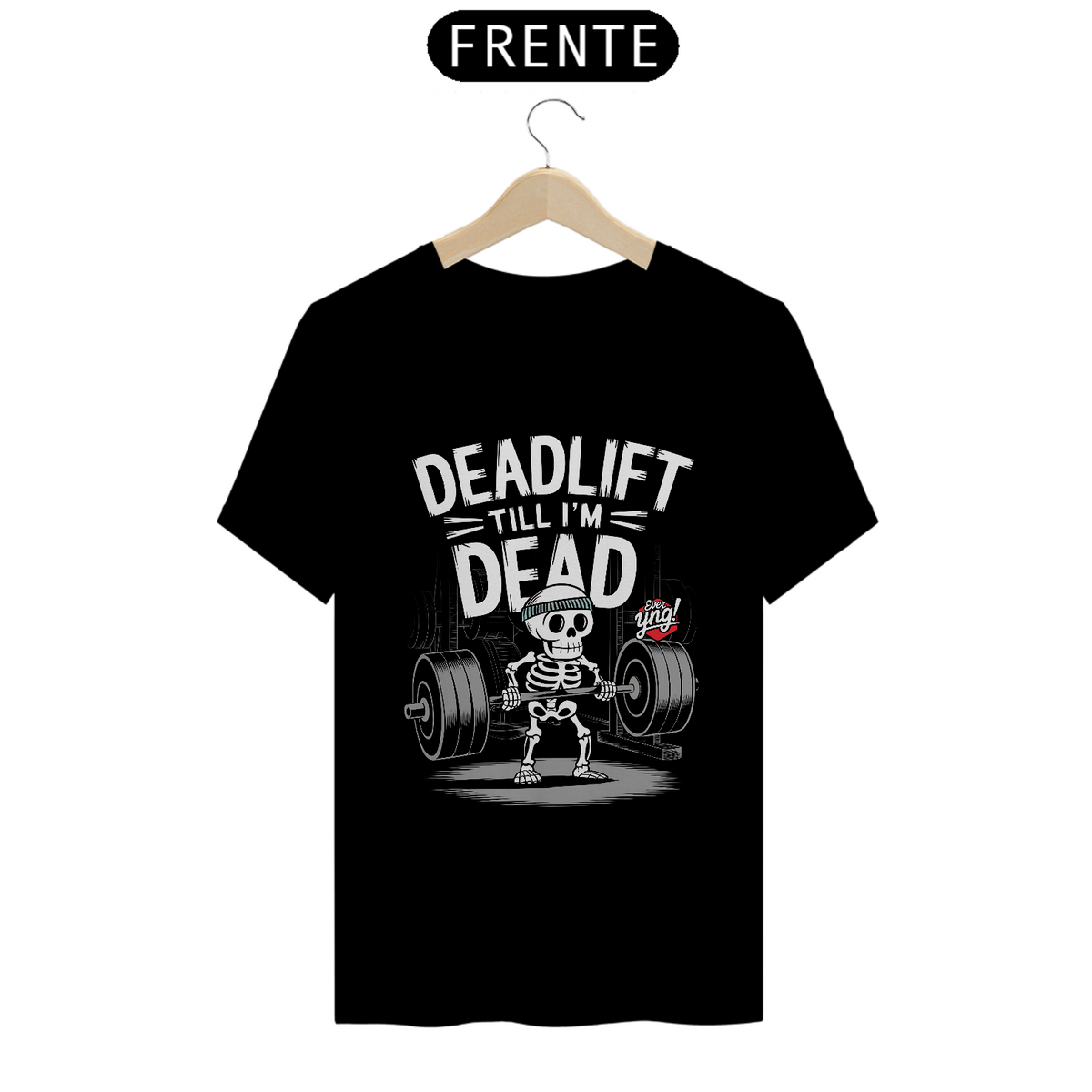 Nome do produto: Deadlift Até a Morte - Camiseta Plus Size