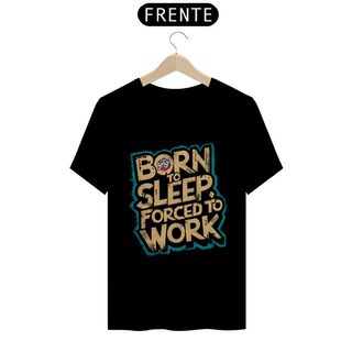 Nome do produtoNascido para Dormir - Camiseta Unissex