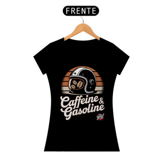 Nome do produtoCafeína e Gasolina - Camiseta Feminina