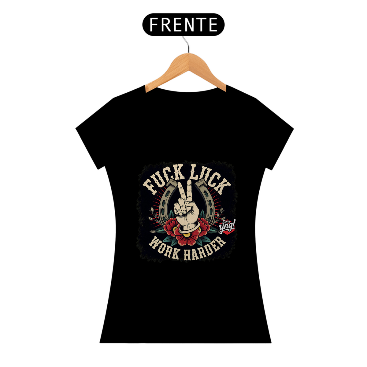 Nome do produto: Fuck Luck, Work Harder - Camiseta Feminina