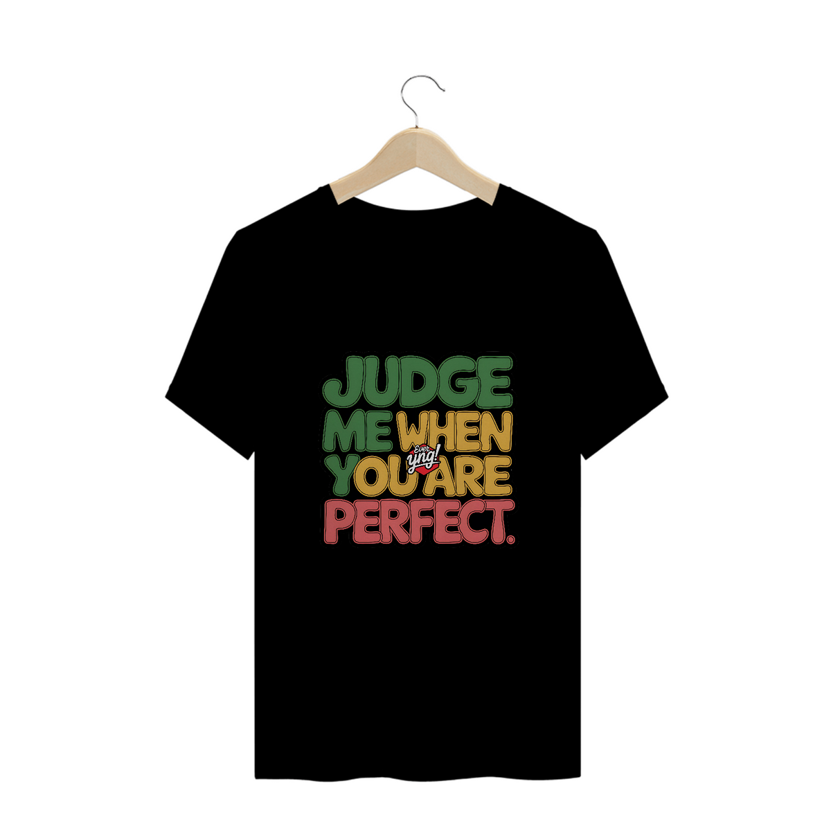 Nome do produto: Julgue-me quando for perfeito - Camiseta Plus Size