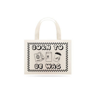 Nome do produtoEcobag BORN TO BE WAG símbolos