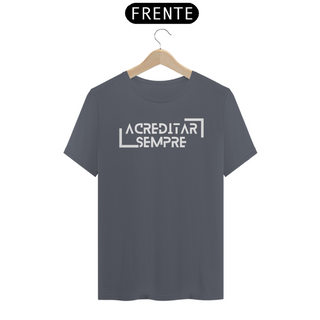 Nome do produtoCamiseta Classic Algodão - Acreditar Sempre