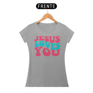 Nome do produtoCamiseta Baby Look Classic Algodão - Jesus Loves You