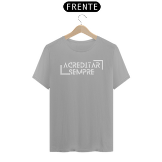 Nome do produtoCamiseta Classic Algodão - Acreditar Sempre