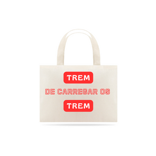 Nome do produtoSacola Ecobag 46X35 Trem de Carregar os Trem