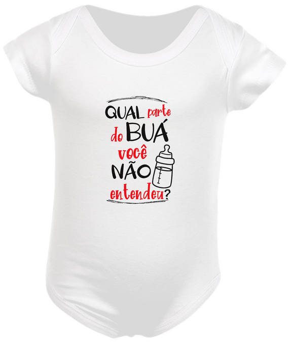 Body Bebê 100% Algodão - Qual Parte do Buá Você Não Entendeu?