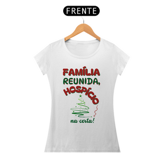 Nome do produtoCamiseta Baby Look Prime Algodão - Família Reunida - Hospício Na Certa!