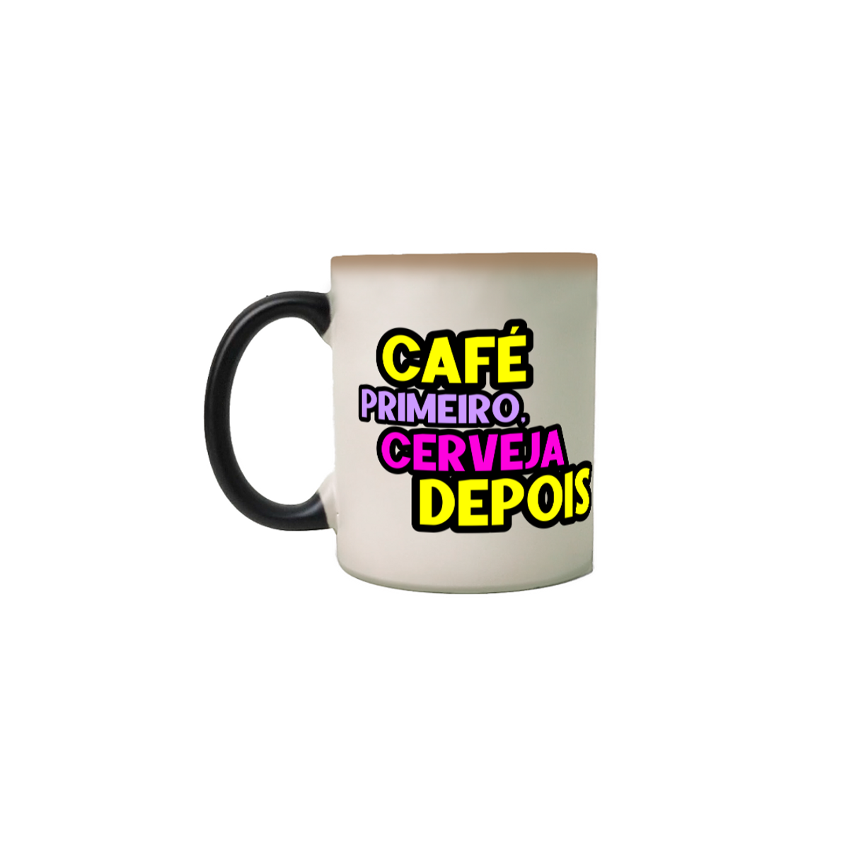 Nome do produto: Caneca Mágica - Café Primeiro, Cerveja Depois