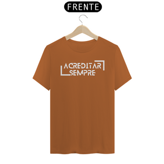 Nome do produtoCamiseta Prime Algodão - Acreditar Sempre