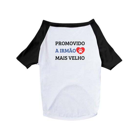 Camisa Pet Dog Promovido a Irmão Mais Velho - 100% Algodão - Estampa nas Costas