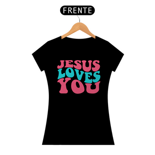 Nome do produtoCamiseta Baby Look Classic Algodão - Jesus Loves You