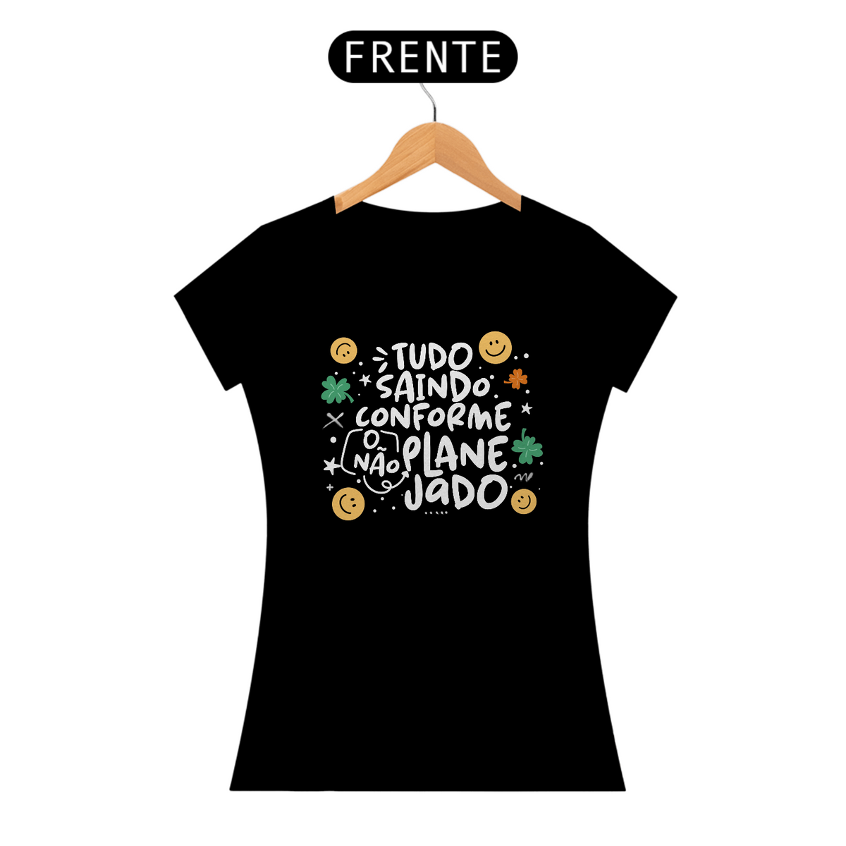 Nome do produto: Camiseta Baby Look Prime Algodão - Tudo Saindo Conforme o Não Planejado