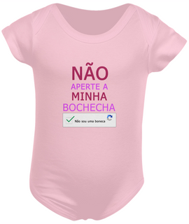 Nome do produtoBody Bebê 100% Algodão - Não Aperte a Minha Bochecha - Não Sou Uma Boneca