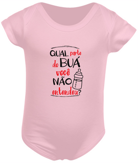 Nome do produtoBody Bebê 100% Algodão - Qual Parte do Buá Você Não Entendeu?