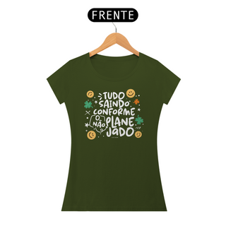 Nome do produtoCamiseta Baby Look Quality Algodão - Tudo Saindo Conforme o Não Planejado