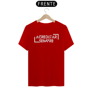 Nome do produtoCamiseta Classic Algodão - Acreditar Sempre