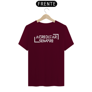 Nome do produtoCamiseta Quality Algodão - Acreditar Sempre