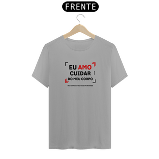 Nome do produtoCamiseta Classic Eu Amo Cuidar do Meu Corpo