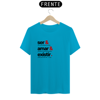 Nome do produtoCamiseta Classic Ser & Amar & Existir